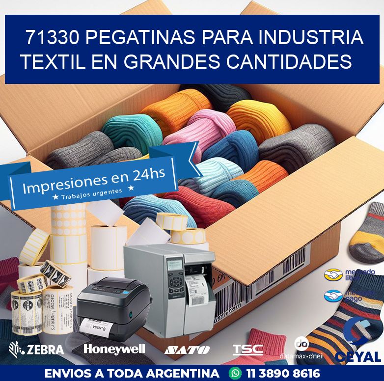 71330 PEGATINAS PARA INDUSTRIA TEXTIL EN GRANDES CANTIDADES