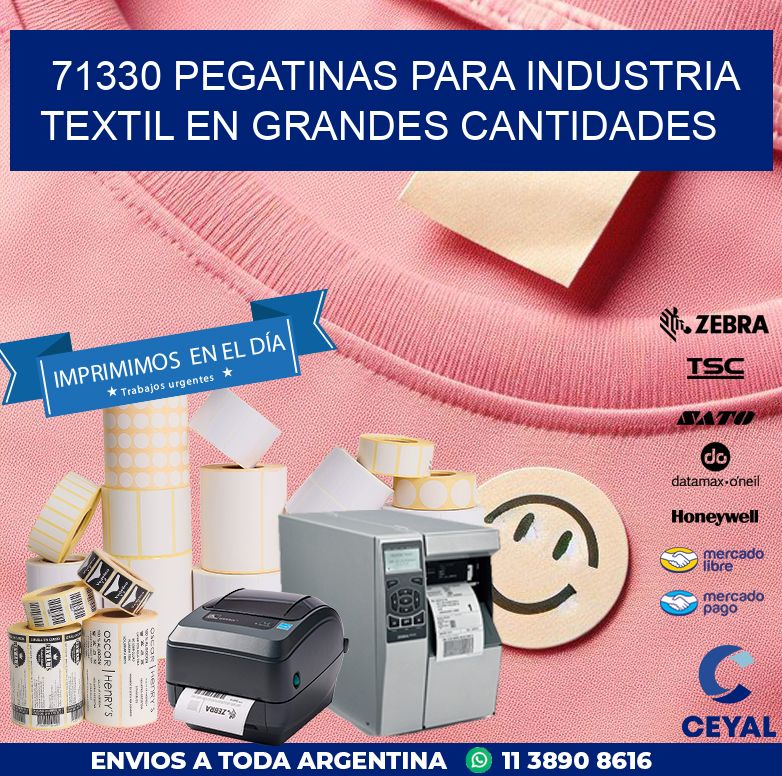 71330 PEGATINAS PARA INDUSTRIA TEXTIL EN GRANDES CANTIDADES