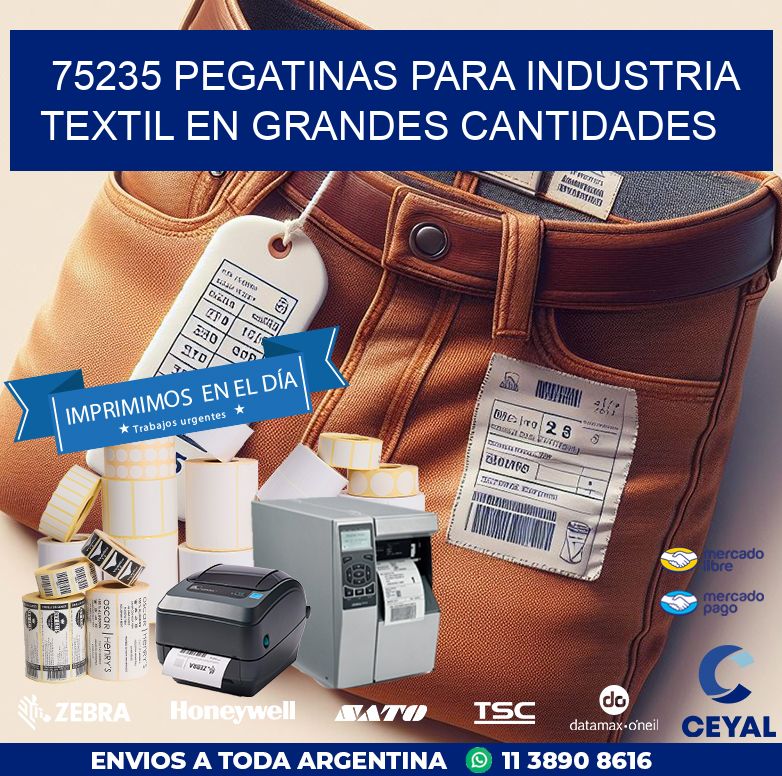 75235 PEGATINAS PARA INDUSTRIA TEXTIL EN GRANDES CANTIDADES