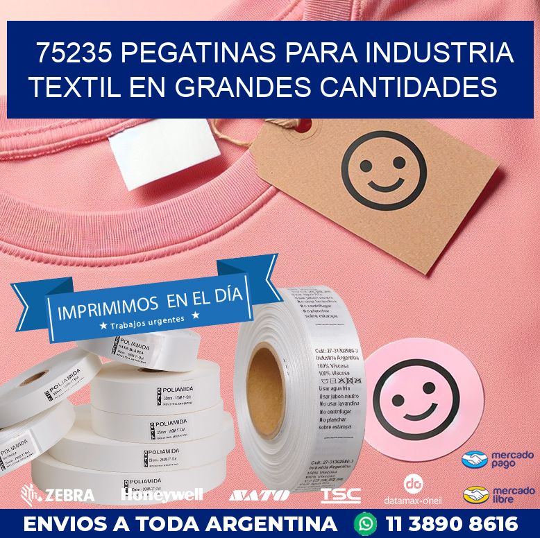 75235 PEGATINAS PARA INDUSTRIA TEXTIL EN GRANDES CANTIDADES