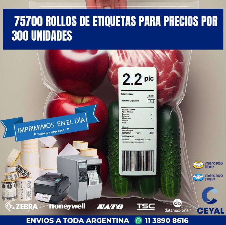 75700 ROLLOS DE ETIQUETAS PARA PRECIOS POR 300 UNIDADES