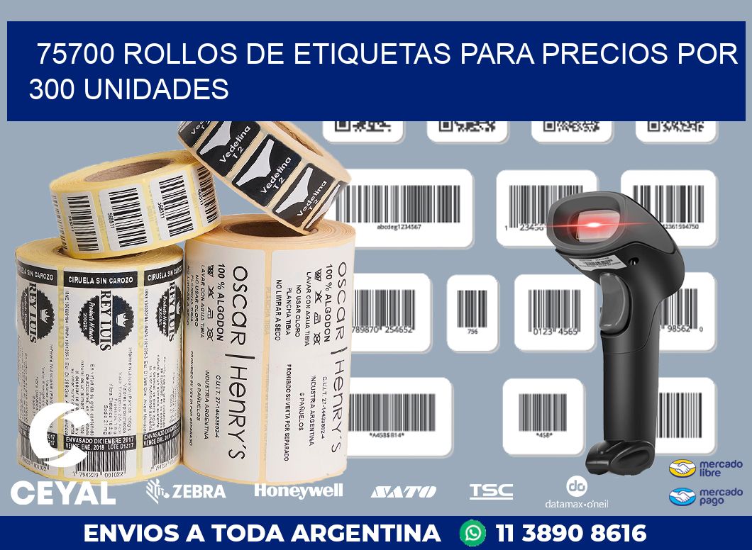75700 ROLLOS DE ETIQUETAS PARA PRECIOS POR 300 UNIDADES