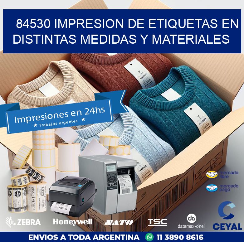 84530 IMPRESION DE ETIQUETAS EN DISTINTAS MEDIDAS Y MATERIALES