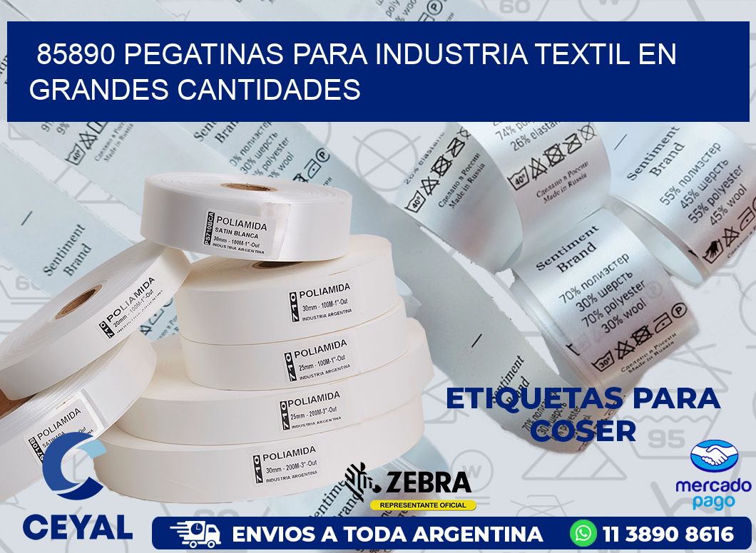85890 PEGATINAS PARA INDUSTRIA TEXTIL EN GRANDES CANTIDADES