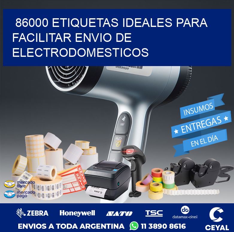 86000 ETIQUETAS IDEALES PARA FACILITAR ENVIO DE ELECTRODOMESTICOS