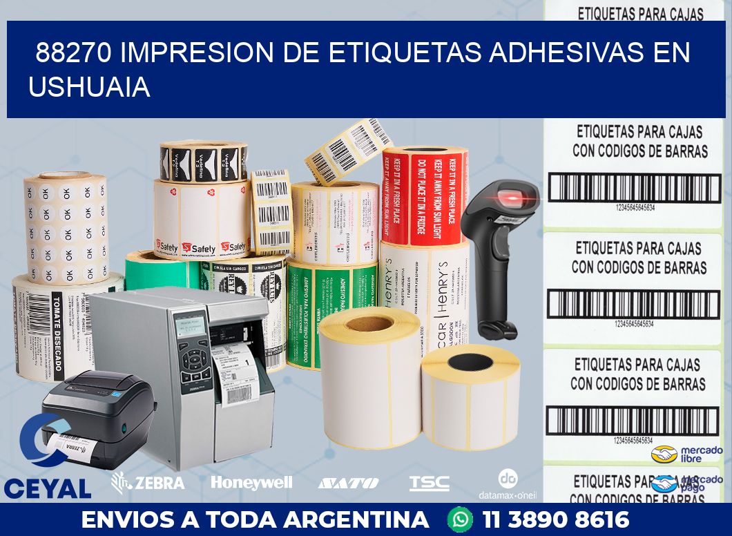 88270 IMPRESION DE ETIQUETAS ADHESIVAS EN USHUAIA