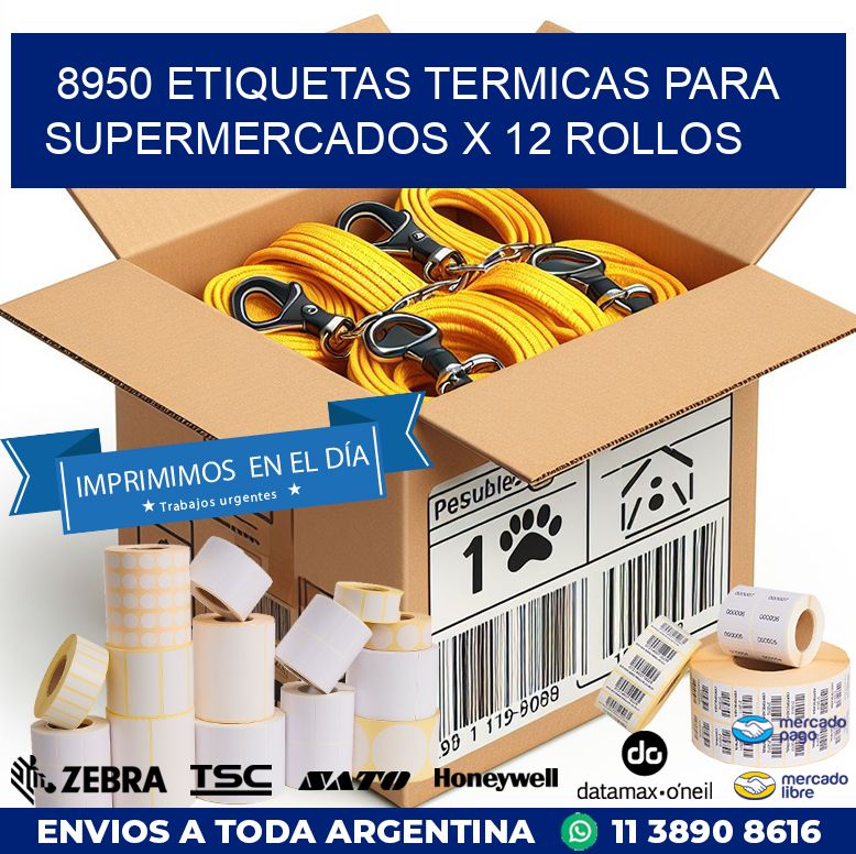8950 ETIQUETAS TERMICAS PARA SUPERMERCADOS X 12 ROLLOS
