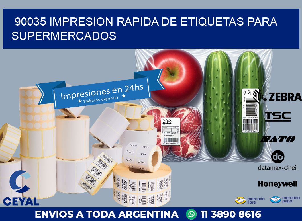 90035 IMPRESION RAPIDA DE ETIQUETAS PARA SUPERMERCADOS