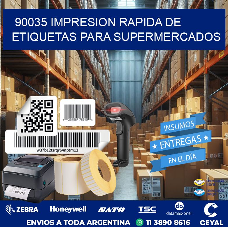 90035 IMPRESION RAPIDA DE ETIQUETAS PARA SUPERMERCADOS