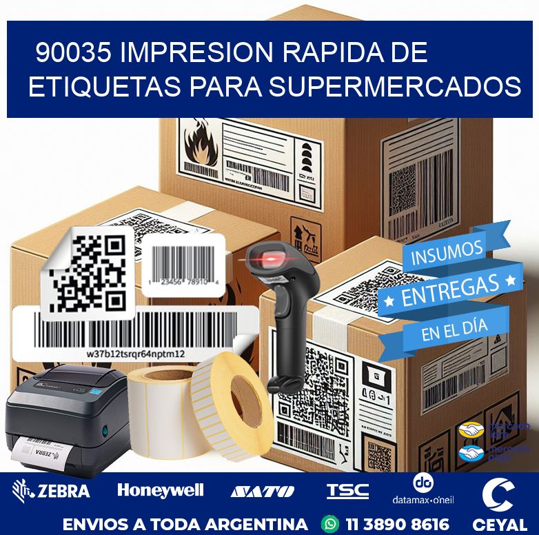 90035 IMPRESION RAPIDA DE ETIQUETAS PARA SUPERMERCADOS