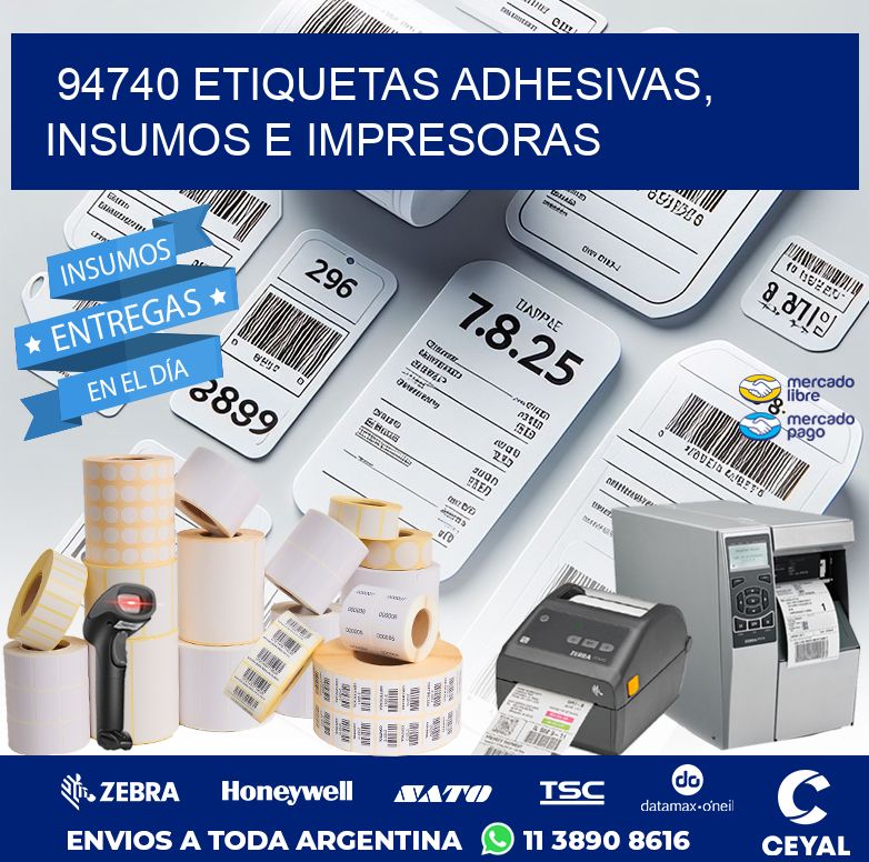 94740 ETIQUETAS ADHESIVAS, INSUMOS E IMPRESORAS