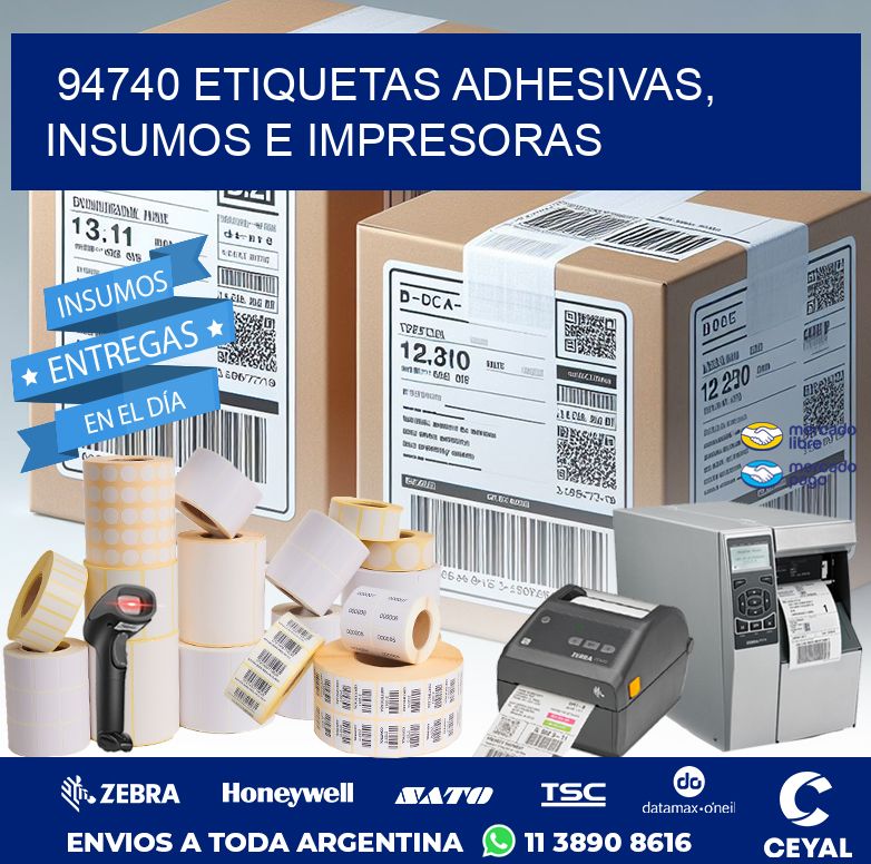 94740 ETIQUETAS ADHESIVAS, INSUMOS E IMPRESORAS