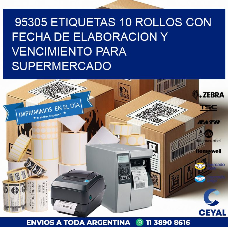 95305 ETIQUETAS 10 ROLLOS CON FECHA DE ELABORACION Y VENCIMIENTO PARA SUPERMERCADO