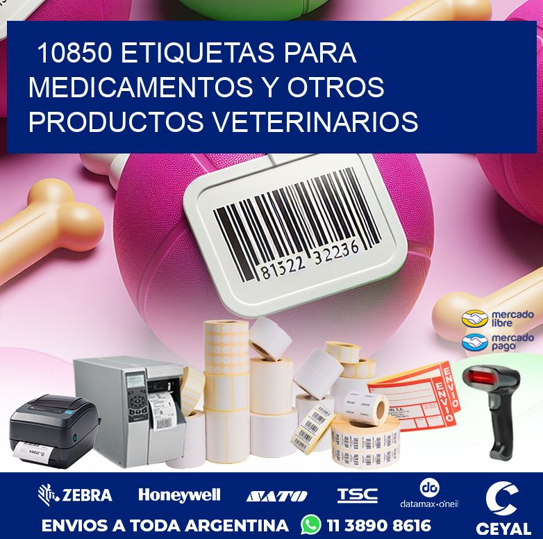 10850 ETIQUETAS PARA MEDICAMENTOS Y OTROS PRODUCTOS VETERINARIOS