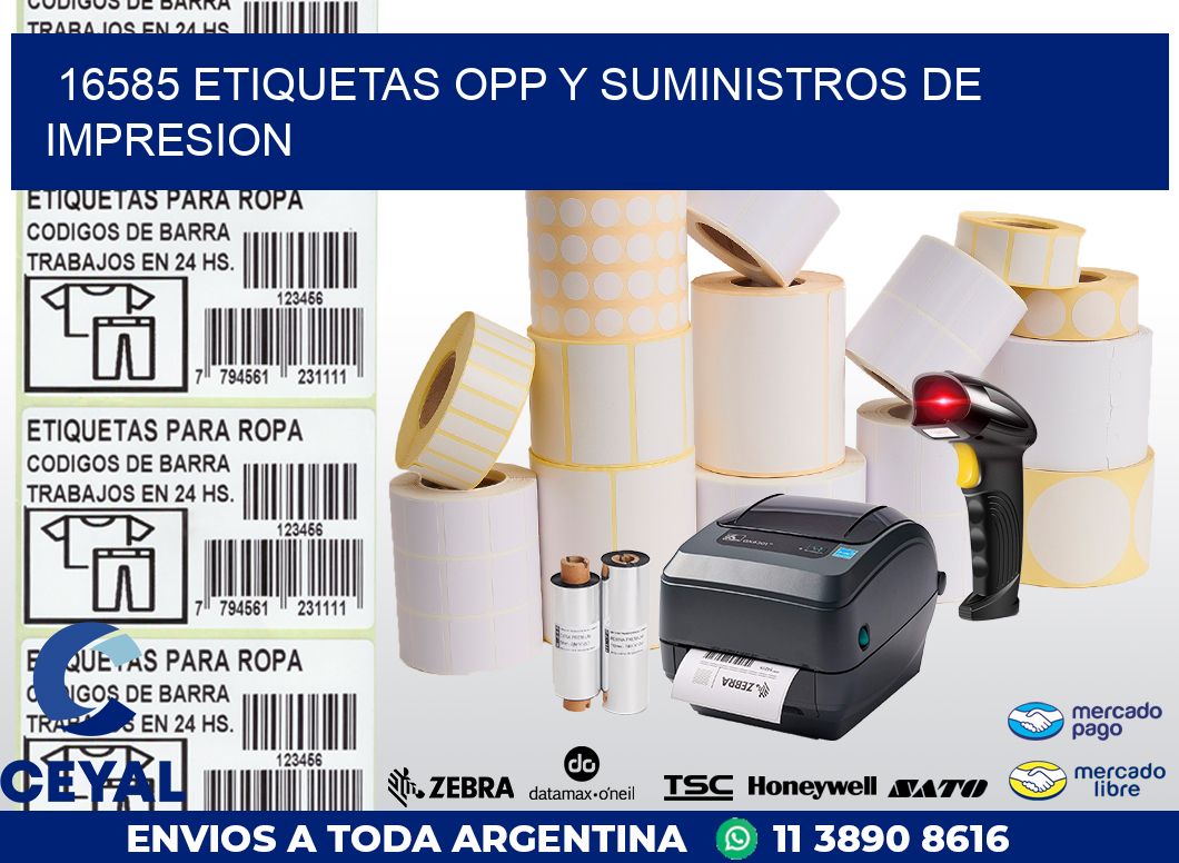 16585 ETIQUETAS OPP Y SUMINISTROS DE IMPRESION