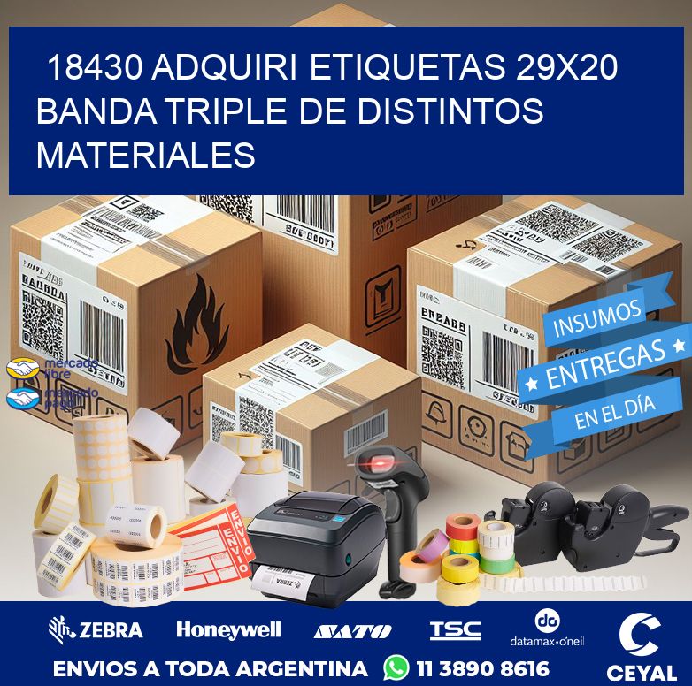 18430 ADQUIRI ETIQUETAS 29X20 BANDA TRIPLE DE DISTINTOS MATERIALES