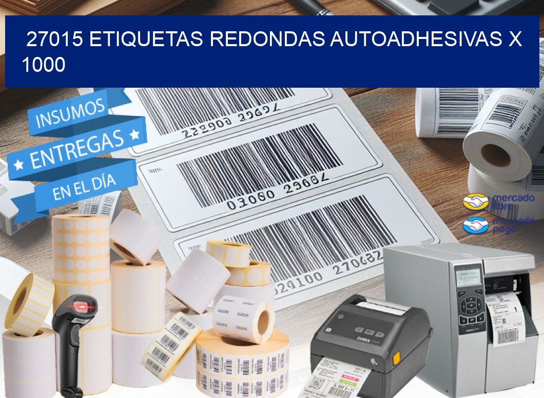 27015 ETIQUETAS REDONDAS AUTOADHESIVAS X 1000