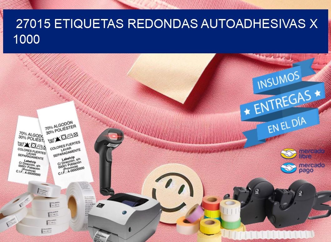 27015 ETIQUETAS REDONDAS AUTOADHESIVAS X 1000