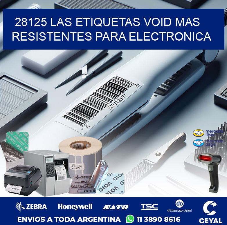28125 LAS ETIQUETAS VOID MAS RESISTENTES PARA ELECTRONICA
