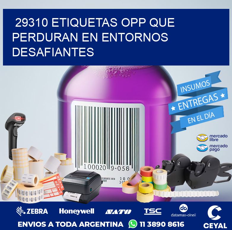 29310 ETIQUETAS OPP QUE PERDURAN EN ENTORNOS DESAFIANTES