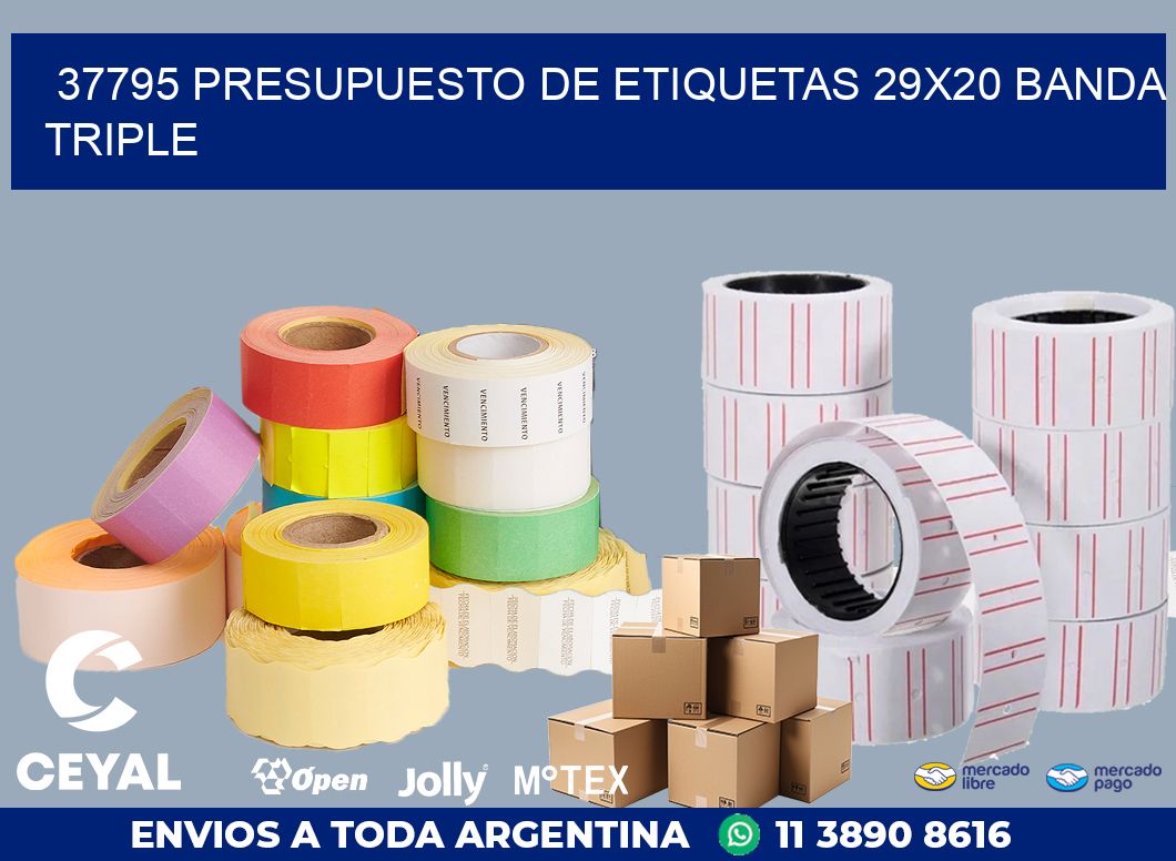 37795 PRESUPUESTO DE ETIQUETAS 29X20 BANDA TRIPLE