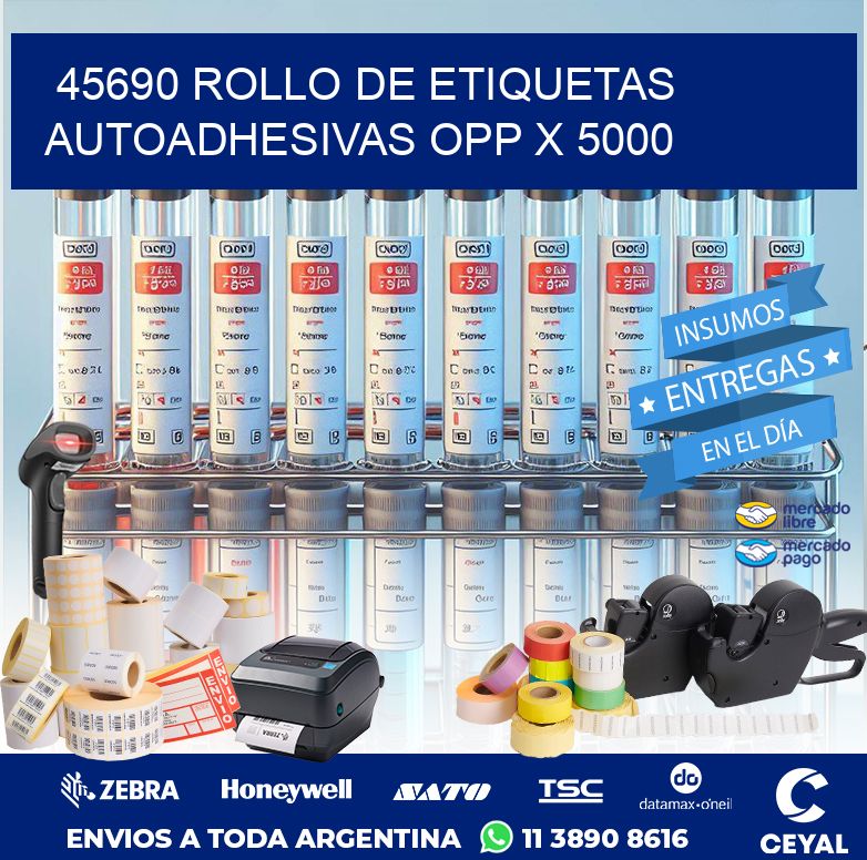 45690 ROLLO DE ETIQUETAS AUTOADHESIVAS OPP X 5000
