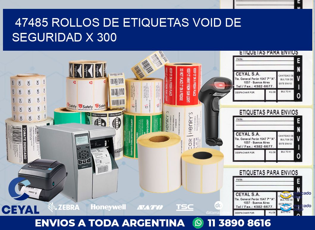 47485 ROLLOS DE ETIQUETAS VOID DE SEGURIDAD X 300