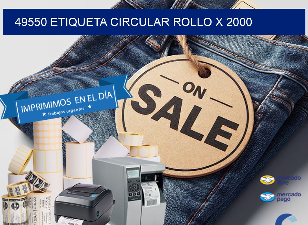 49550 ETIQUETA CIRCULAR ROLLO X 2000