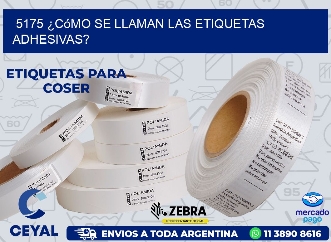 5175 ¿Cómo se llaman las etiquetas adhesivas?