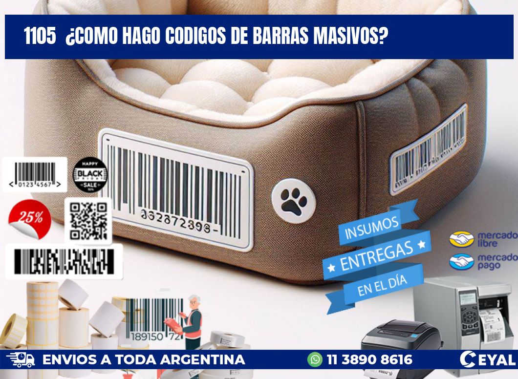 1105  ¿COMO HAGO CODIGOS DE BARRAS MASIVOS?