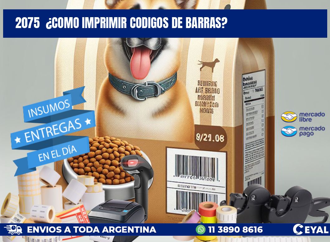 2075 ¿COMO IMPRIMIR CODIGOS DE BARRAS?