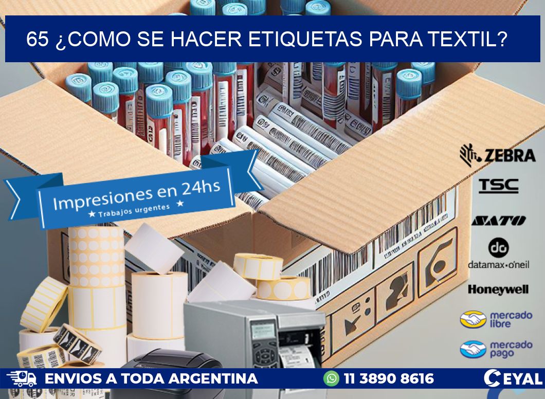 65 ¿COMO SE HACER ETIQUETAS PARA TEXTIL?