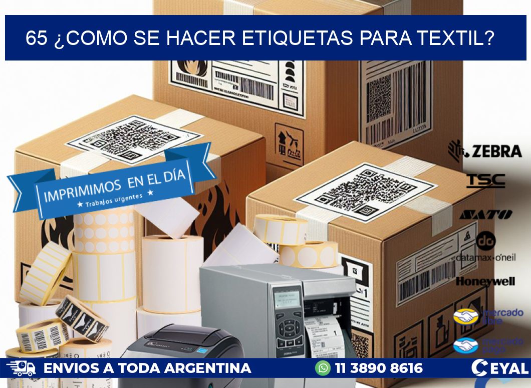 65 ¿COMO SE HACER ETIQUETAS PARA TEXTIL?