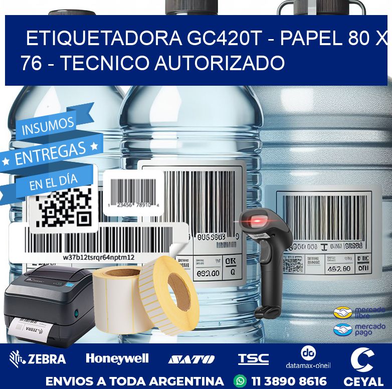 ETIQUETADORA GC420T – PAPEL 80 x 76 – TECNICO AUTORIZADO