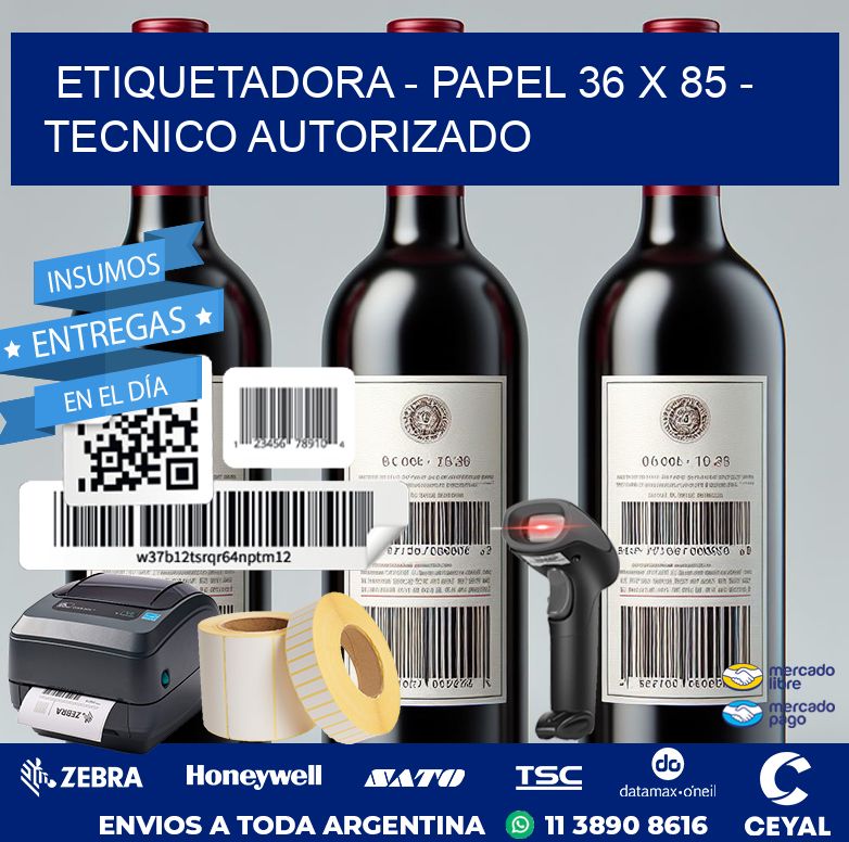 ETIQUETADORA – PAPEL 36 x 85 – TECNICO AUTORIZADO