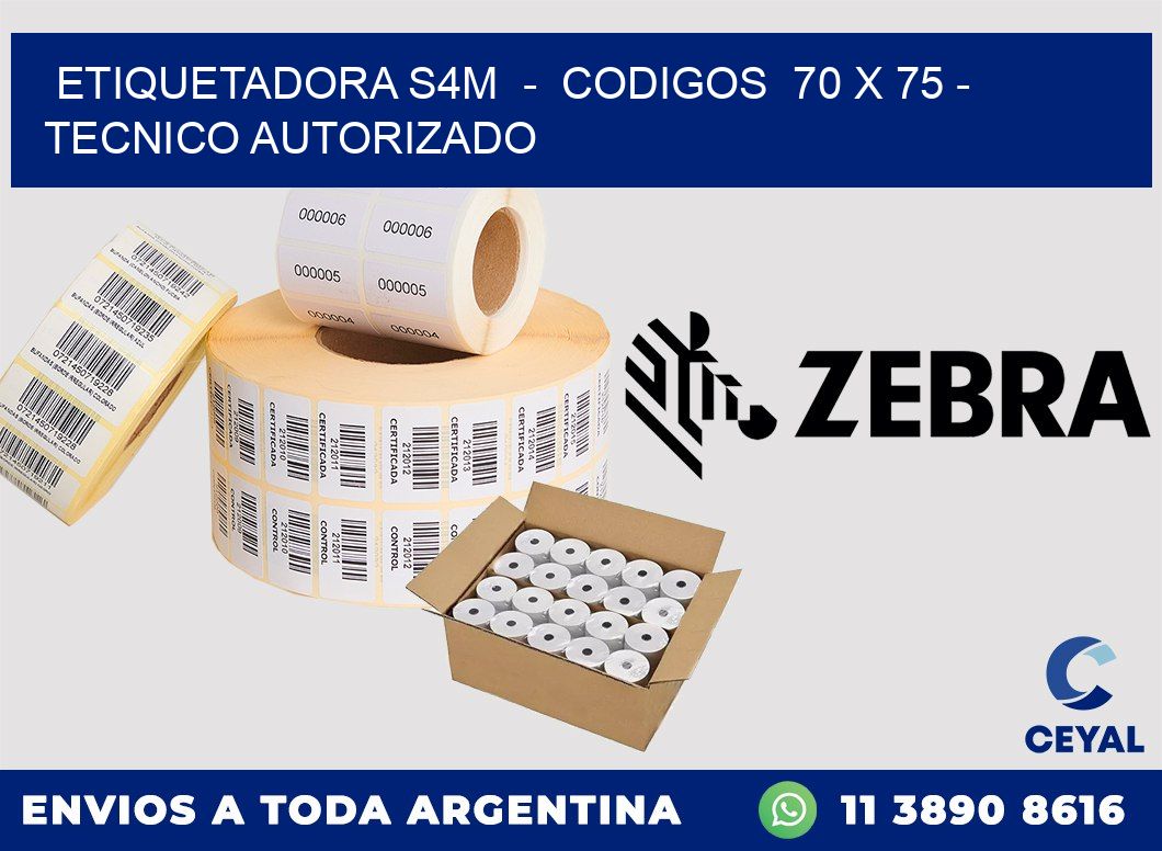 ETIQUETADORA S4M  -  CODIGOS  70 x 75 - TECNICO AUTORIZADO
