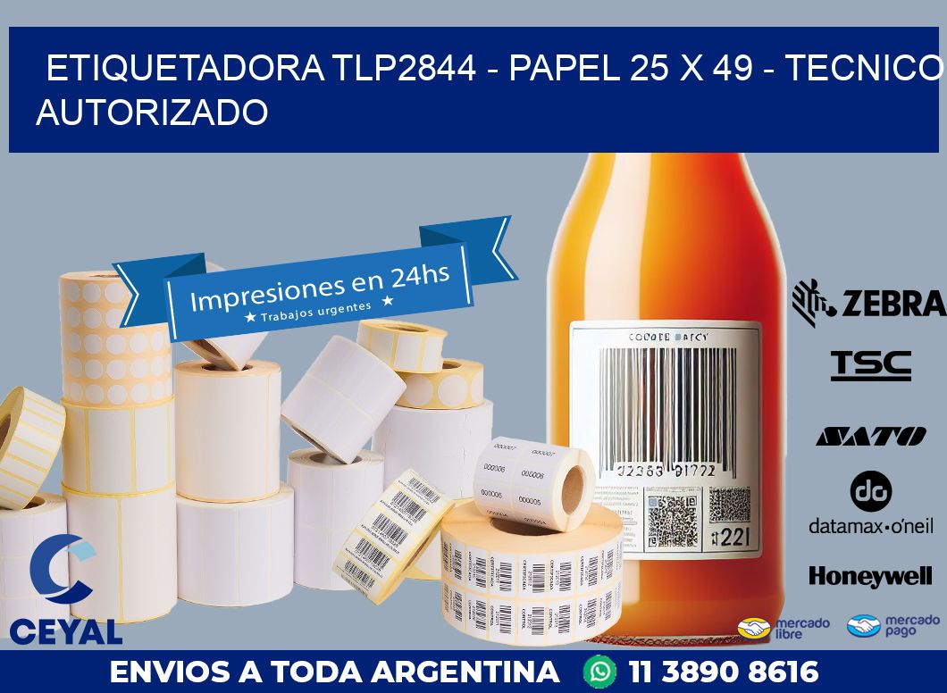 ETIQUETADORA TLP2844 – PAPEL 25 x 49 – TECNICO AUTORIZADO