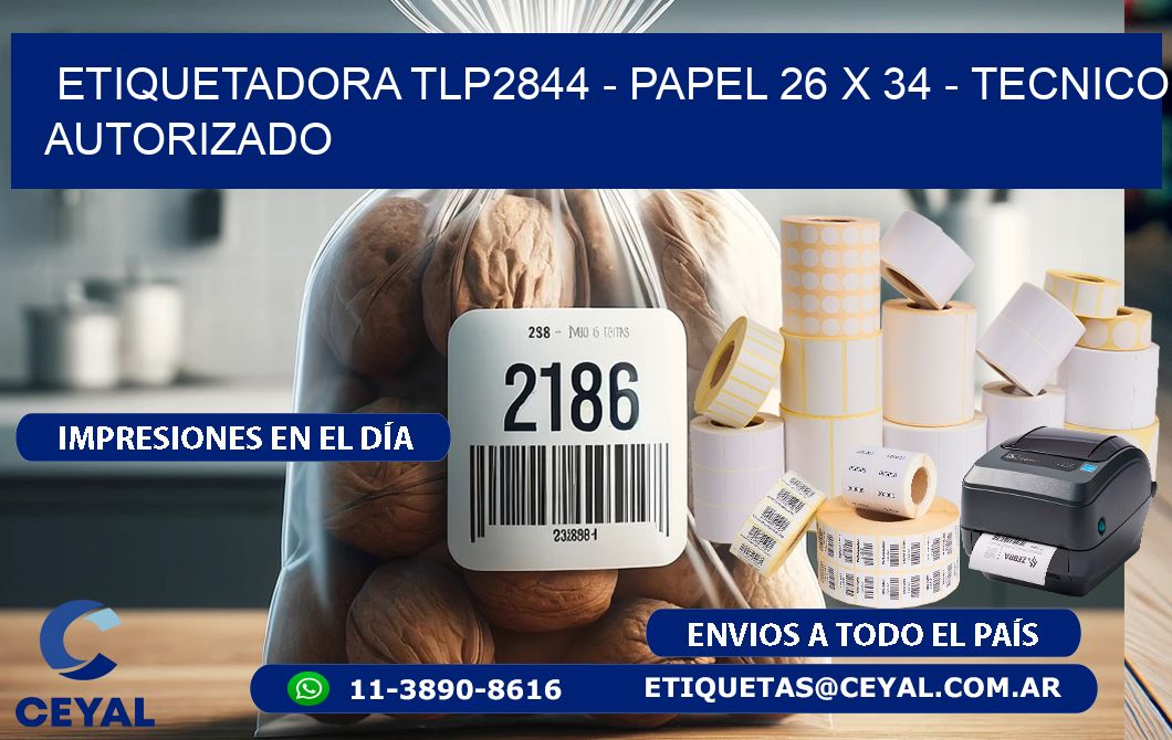 ETIQUETADORA TLP2844 - PAPEL 26 x 34 - TECNICO AUTORIZADO