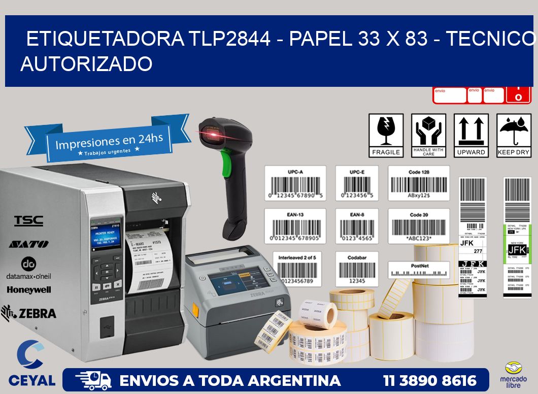 ETIQUETADORA TLP2844 - PAPEL 33 x 83 - TECNICO AUTORIZADO