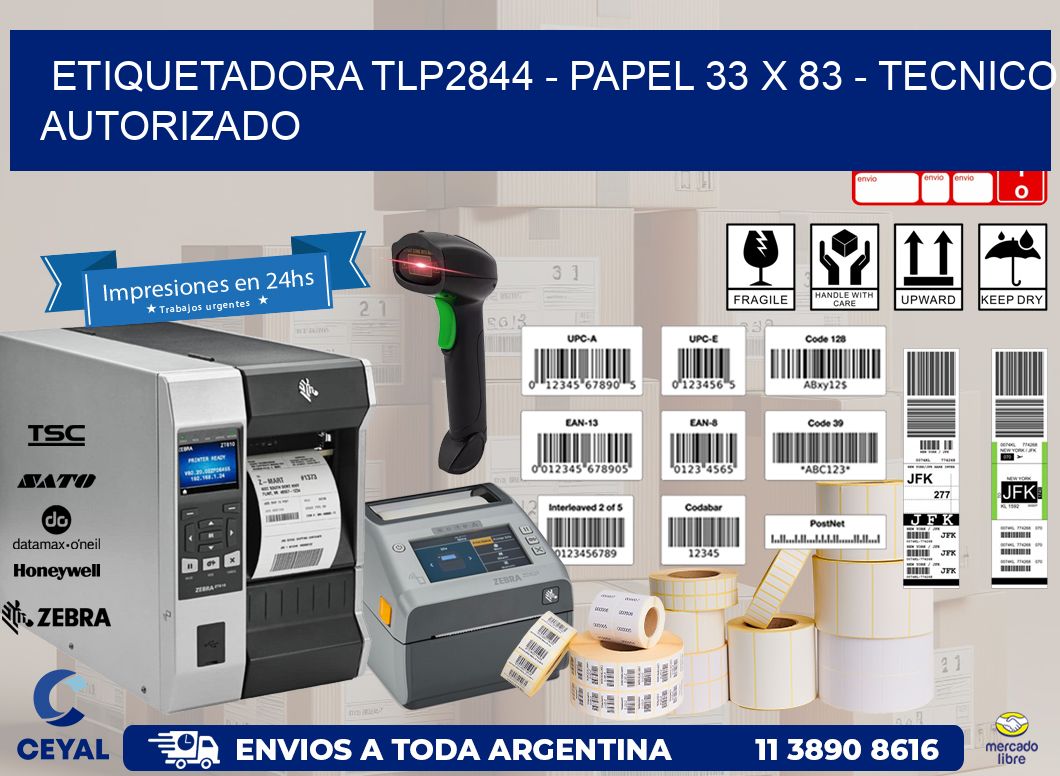 ETIQUETADORA TLP2844 - PAPEL 33 x 83 - TECNICO AUTORIZADO
