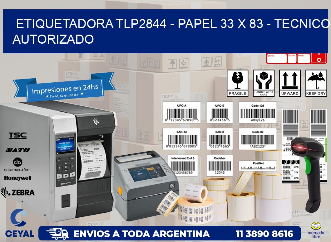 ETIQUETADORA TLP2844 - PAPEL 33 x 83 - TECNICO AUTORIZADO
