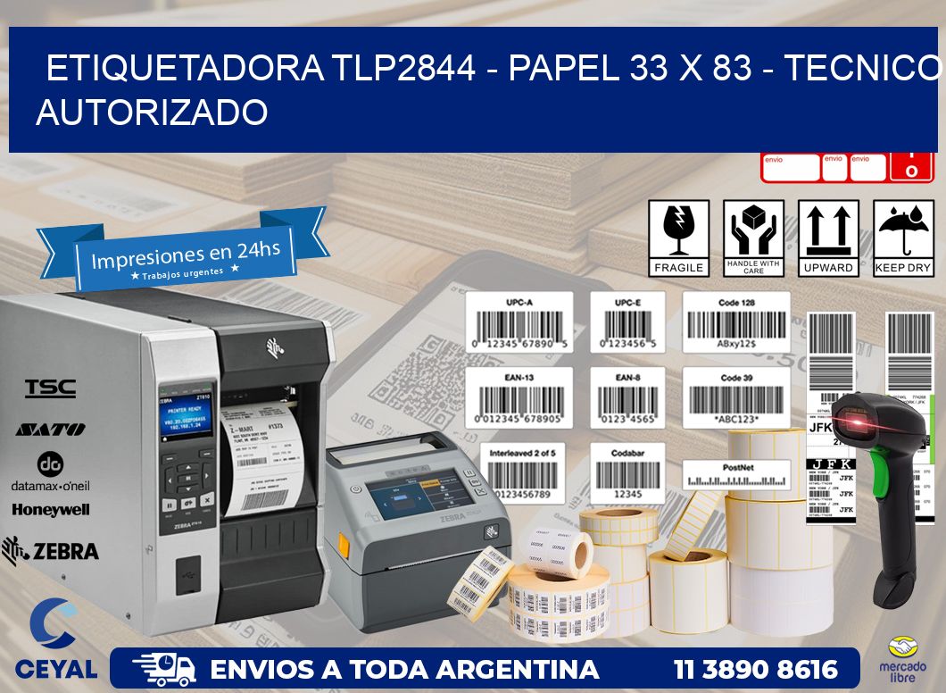 ETIQUETADORA TLP2844 - PAPEL 33 x 83 - TECNICO AUTORIZADO