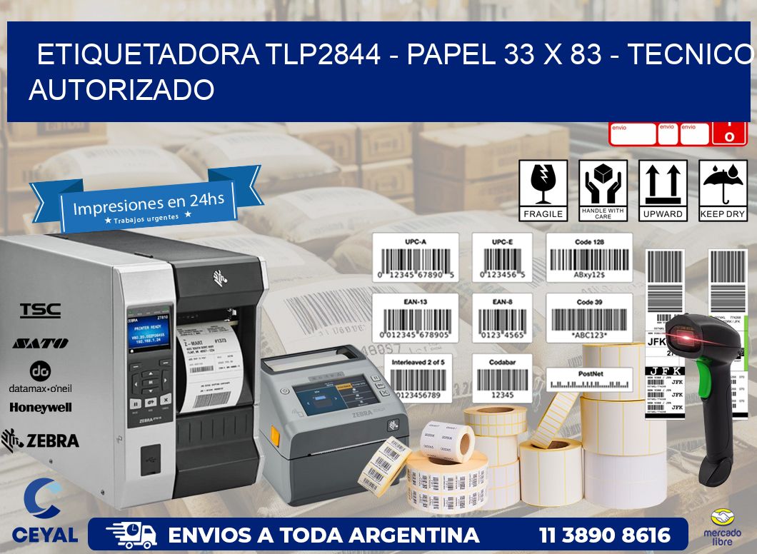 ETIQUETADORA TLP2844 – PAPEL 33 x 83 – TECNICO AUTORIZADO
