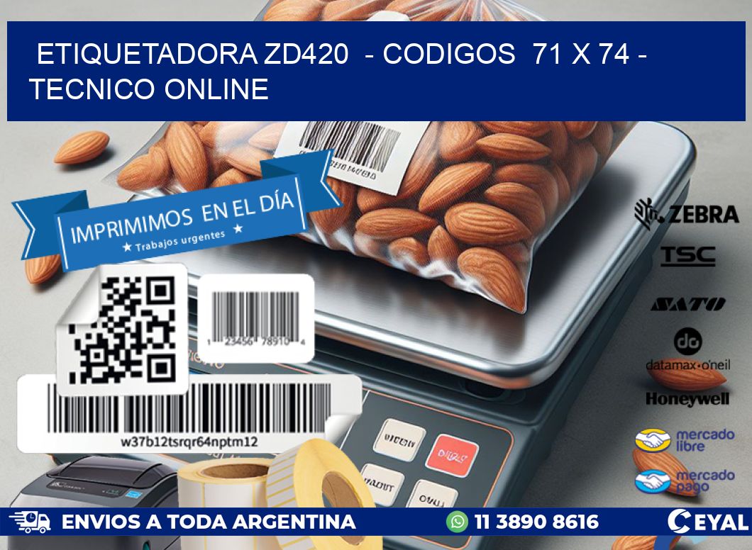 ETIQUETADORA ZD420  - CODIGOS  71 x 74 - TECNICO ONLINE