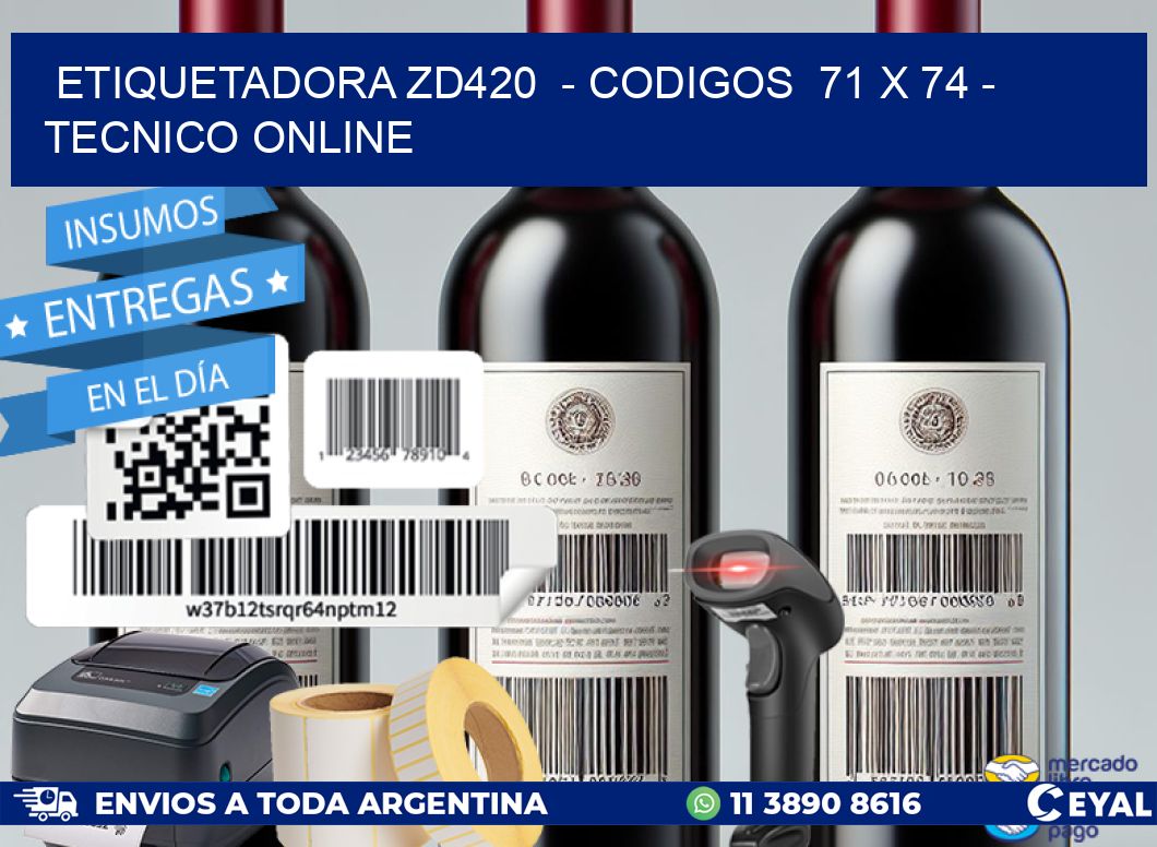 ETIQUETADORA ZD420  - CODIGOS  71 x 74 - TECNICO ONLINE