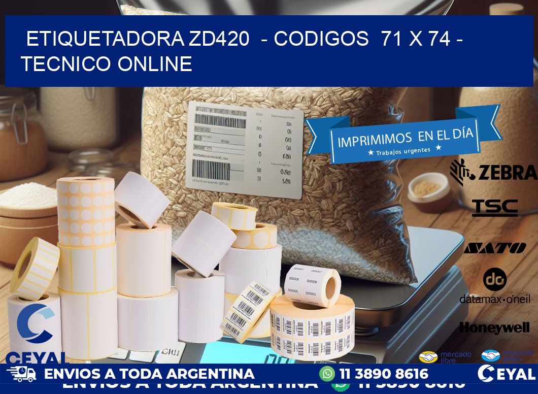 ETIQUETADORA ZD420  - CODIGOS  71 x 74 - TECNICO ONLINE
