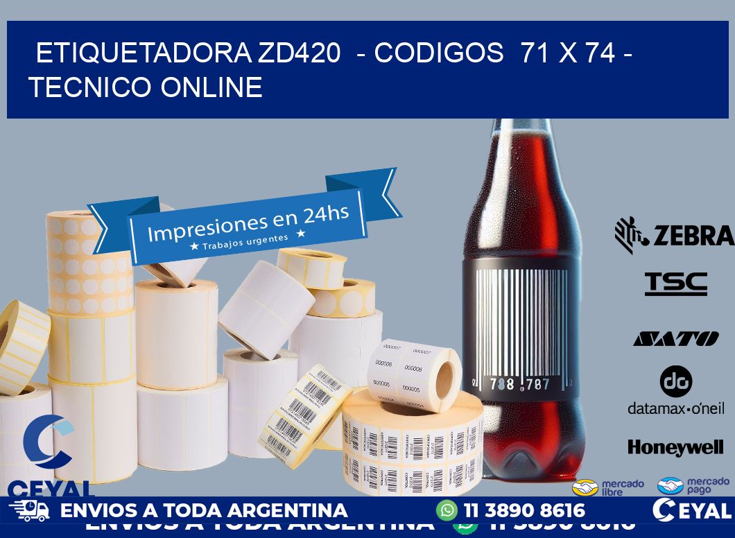 ETIQUETADORA ZD420  – CODIGOS  71 x 74 – TECNICO ONLINE