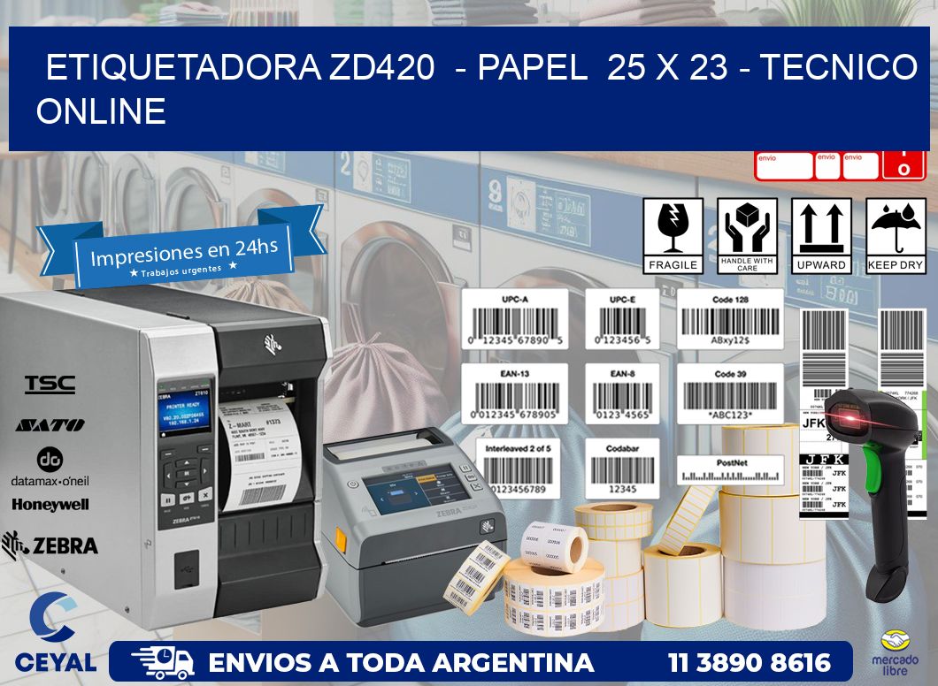 ETIQUETADORA ZD420 - PAPEL 25 x 23 - TECNICO ONLINE