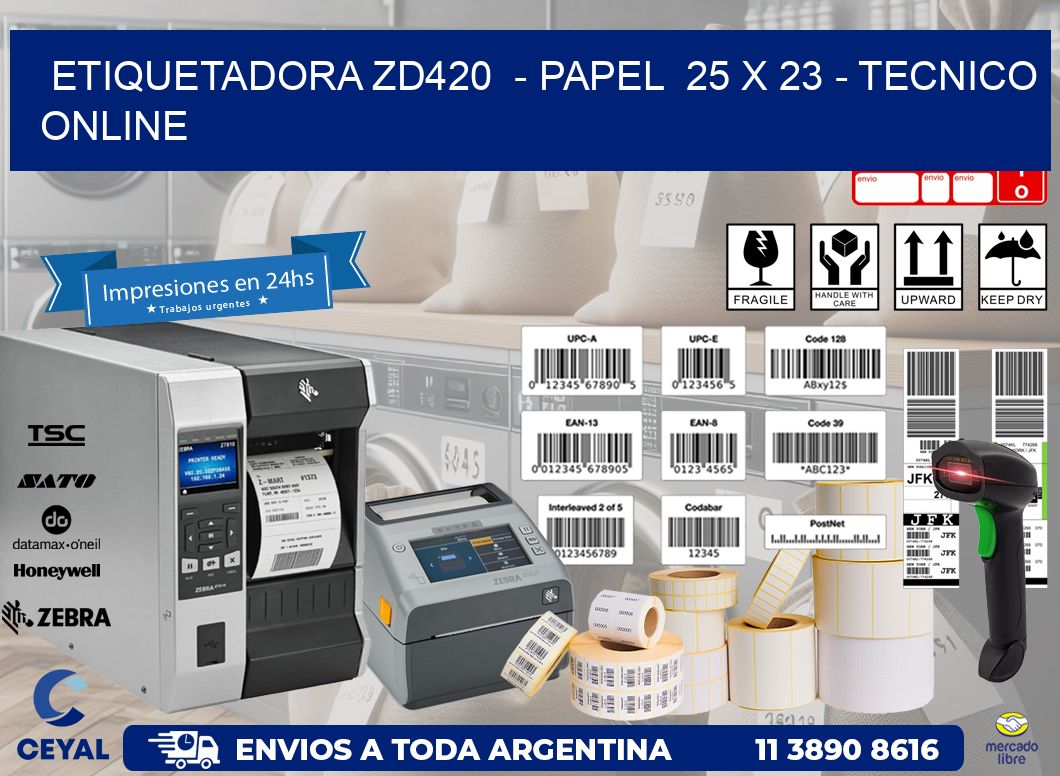 ETIQUETADORA ZD420  – PAPEL  25 x 23 – TECNICO ONLINE