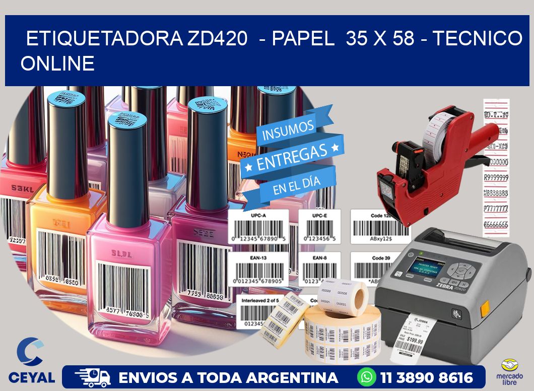 ETIQUETADORA ZD420 - PAPEL 35 x 58 - TECNICO ONLINE